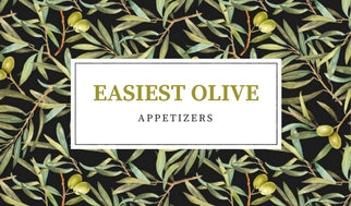 Easiest Olive Appetizers