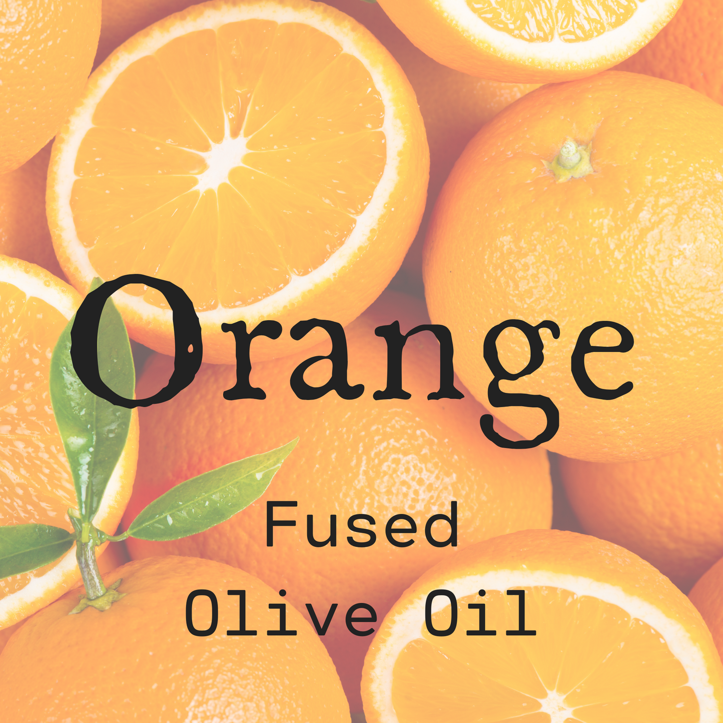 Orange Fused Olive Oil